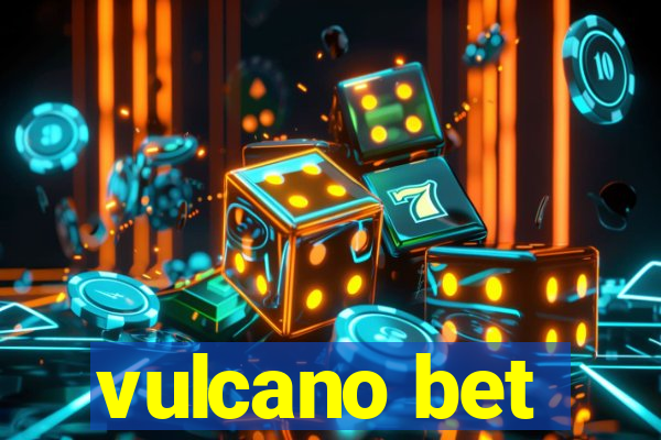 vulcano bet